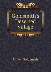 Goldsmith's Deserted village