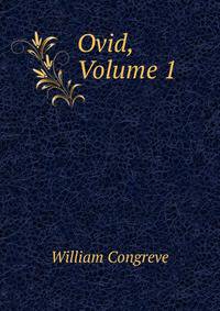 Ovid, Volume 1