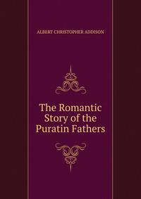 The Romantic Story of the Puratin Fathers