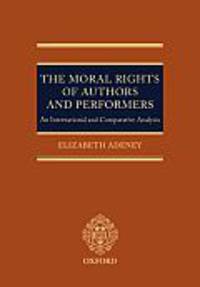 The Moral Rights of Authors and Performers