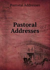 Pastoral Addresses