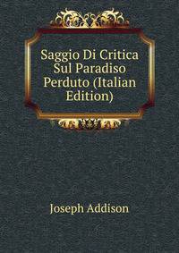 Saggio Di Critica Sul Paradiso Perduto (Italian Edition)