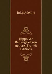 Hippolyte Bellange et son oeuvre (French Edition)