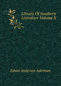 Library Of Southern Literature Volume X