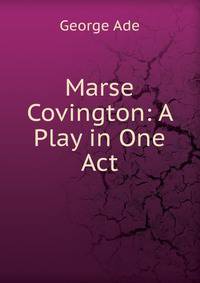 Marse Covington: A Play in One Act