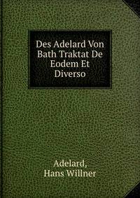 Des Adelard Von Bath Traktat De Eodem Et Diverso (German Edition)