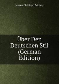 Uber Den Deutschen Stil (German Edition)