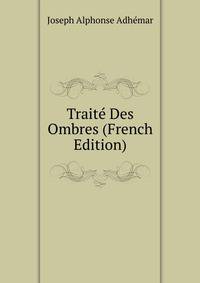 Traite Des Ombres (French Edition)
