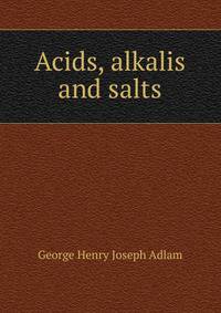 Acids, alkalis and salts