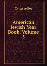 American Jewish Year Book, Volume 5