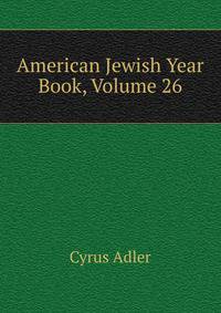 American Jewish Year Book, Volume 26