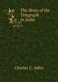The Story of the Telegraph in India