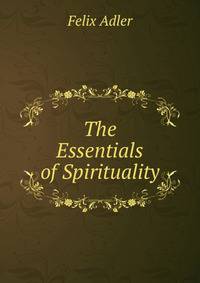 The Essentials of Spirituality