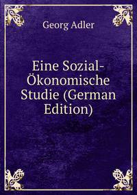 Eine Sozial-Okonomische Studie (German Edition)