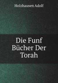 Die Funf Bucher Der Torah (German Edition)