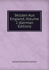 Skizzen Aus England, Volume 2 (German Edition)