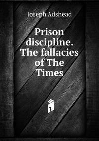 Prison discipline. The fallacies of The Times