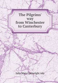 The Pilgrims' way from Winchester to Canterbury