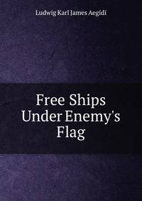 Free Ships Under Enemy's Flag