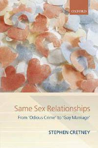 Same-Sex Relationships: From Odious Crime to Gay Marriage