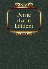 Pers? (Latin Edition)