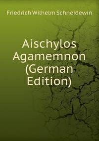 Aischylos Agamemnon (German Edition)