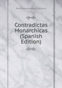 Contradictas Monarchicas (Spanish Edition)