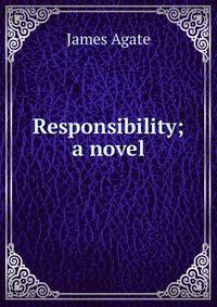 Responsibility; a novel