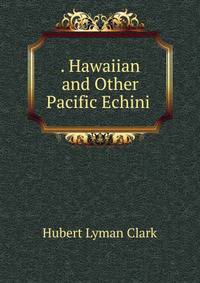 . Hawaiian and Other Pacific Echini .