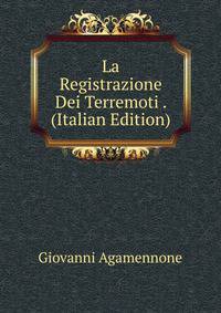 La Registrazione Dei Terremoti . (Italian Edition)