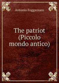The patriot (Piccolo mondo antico)