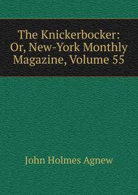 The Knickerbocker: Or, New-York Monthly Magazine, Volume 55