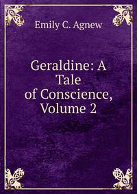 Geraldine: A Tale of Conscience, Volume 2