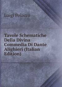 Tavole Schematiche Della Divina Commedia Di Dante Alighieri (Italian Edition)