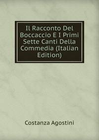 Il Racconto Del Boccaccio E I Primi Sette Canti Della Commedia (Italian Edition)