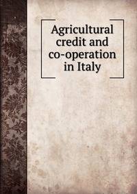 Agricultural credit and co-operation in Italy