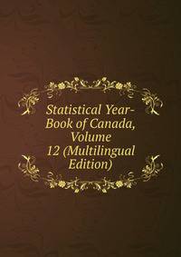 Statistical Year-Book of Canada, Volume 12 (Multilingual Edition)