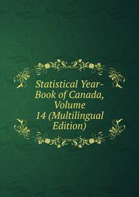Statistical Year-Book of Canada, Volume 14 (Multilingual Edition)