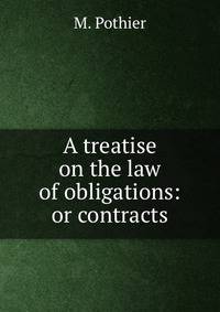 A treatise on the law of obligations: or contracts