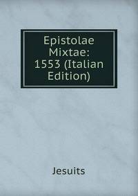 Epistolae Mixtae: 1553 (Italian Edition)