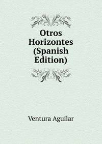 Otros Horizontes (Spanish Edition)