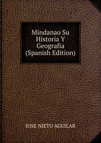 Mindanao Su Historia Y Geografia (Spanish Edition)