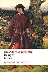 Henry VI. Part 3 / / Генрих VI. Часть 3