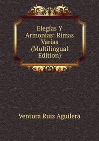Elegias Y Armonias: Rimas Varias (Multilingual Edition)