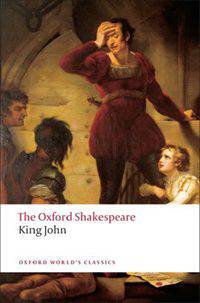 King John: The Oxford Shakespeare
