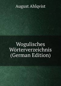 Wogulisches Worterverzeichnis (German Edition)