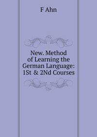 New. Method of Learning the German Language: 1St &amp; 2Nd Courses