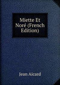 Miette Et Nore (French Edition)
