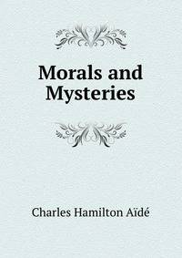 Morals and Mysteries