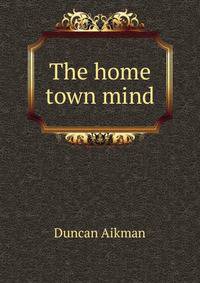 The home town mind